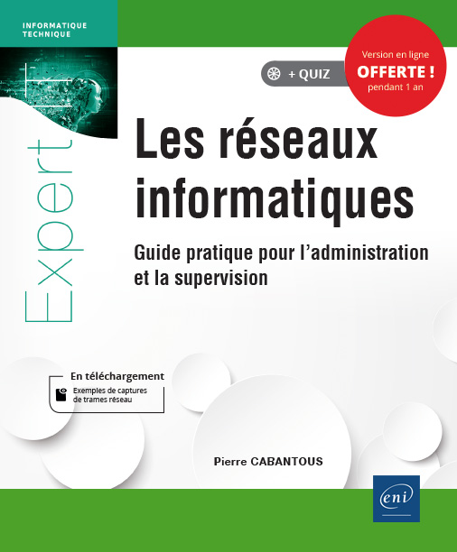 Les réseaux informatiques, guide pratique